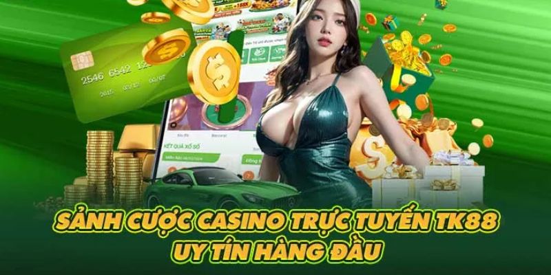 Những điểm nổi bật của Live Casino TK88