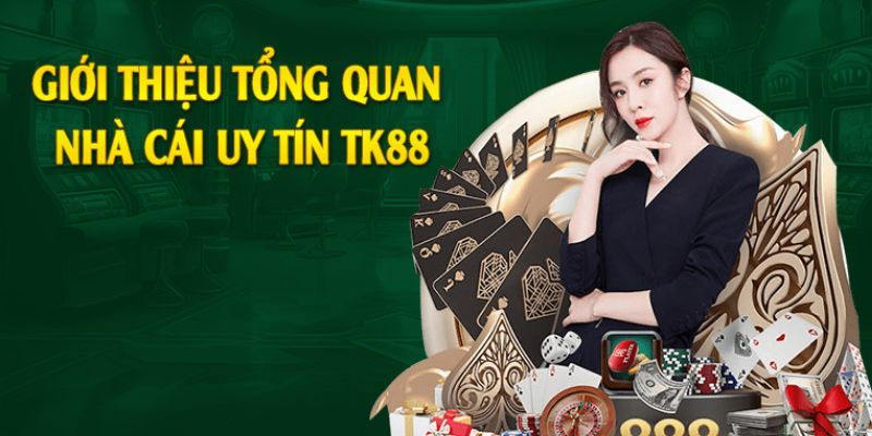 Giới thiệu về nhà cái TK88